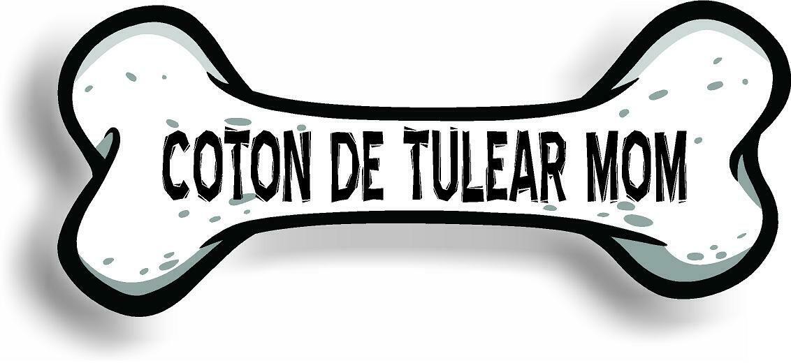 Dog Mom Coton de Tulear Bone Car Magnet Bumper Sticker 3"x7"