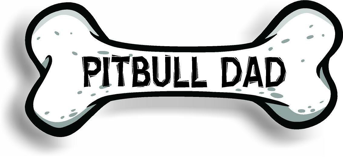 Dog Dad Pitbull Bone Car Magnet Bumper Sticker 3"x7"