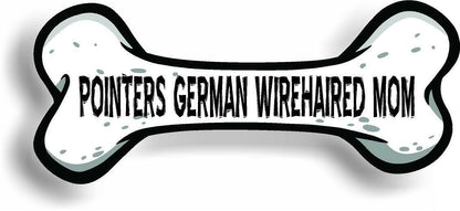 Dog Mom Pointers German Wirehaired Bone Car Magnet Bumper Sticker 3"x7"