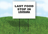 LOUISIANA LAST FOOD STOP 18 in x 24 in Yard Sign Road Sign with Stand