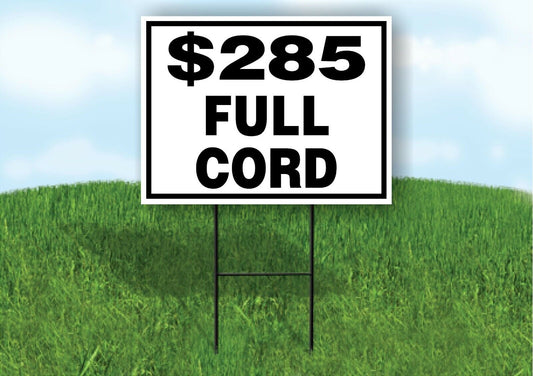 $285 full cord firewood Yard Sign with Stand LAWN SIGN