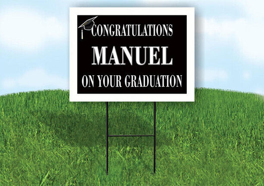MANUEL CONGRATULATIONS GRADUATION 18 in x 24 in Yard Sign Road Sign with Stand