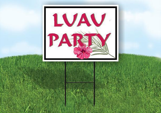 LUAU PARTY PINK FLOWER 18inx24in Yard Road Sign w/ Stand