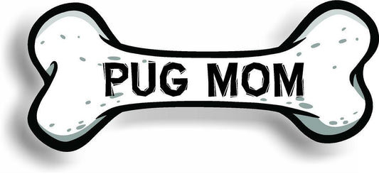 Dog Mom Pug Bone Car Magnet Bumper Sticker 3"x7"