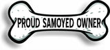 Proud Samoyed Owner Bone Car Magnet Bumper Sticker 3"x7"