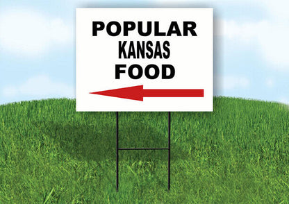 KANSAS POPULAR FOOD LEFT ARROW 18 in x 24 in Yard Sign Road Sign with Stand
