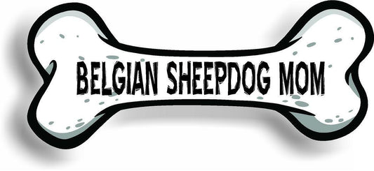 Dog Mom Belgian Sheepdog Bone Car Magnet Bumper Sticker 3"x7"
