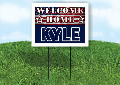 KYLE WELCOME HOME FLAG 18 in x 24 in Yard Sign Road Sign with Stand
