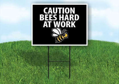 CAUTION BEES HARD AT WORK BLACK Yard Sign with Stand LAWN SIGN