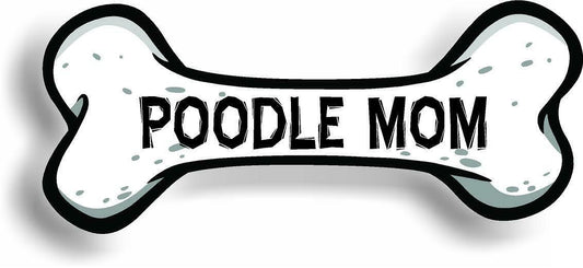 Dog Mom Poodle Bone Car Magnet Bumper Sticker 3"x7"