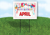 APRIL HAPPY BIRTHDAY BALLOONS 18 in x 24 in Yard Sign Road Sign with Stand