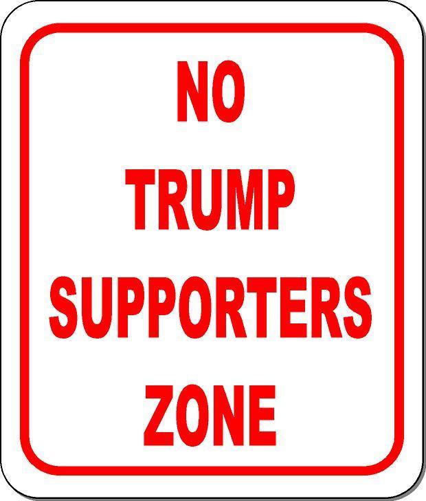 Funny No Trump supporters zone Size Options available anti-Trump sign Clinton