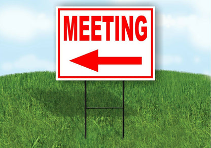 MEETING LEFT arrow red Yard Sign Road with Stand LAWN SIGN Single sided