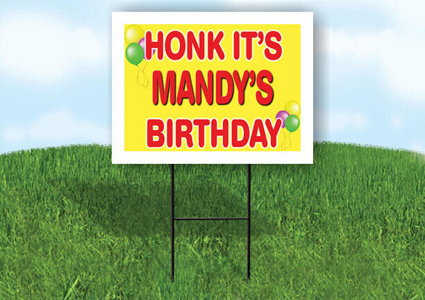 MANDY'S HONK ITS BIRTHDAY 18 in x 24 in Yard Sign Road Sign with Stand