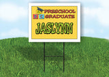 JASLYNN PRESCHOOL GRADUATE 18 in x 24 in Yard Sign Road Sign with Stand