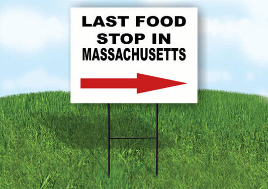 MASSACHUSETTS LAST FOOD STOP RIGHT ARROW Yard Sign w Stand LAWN SIGN Single