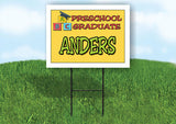 ANDERS PRESCHOOL GRADUATE 18 in x 24 in Yard Sign Road Sign with Stand