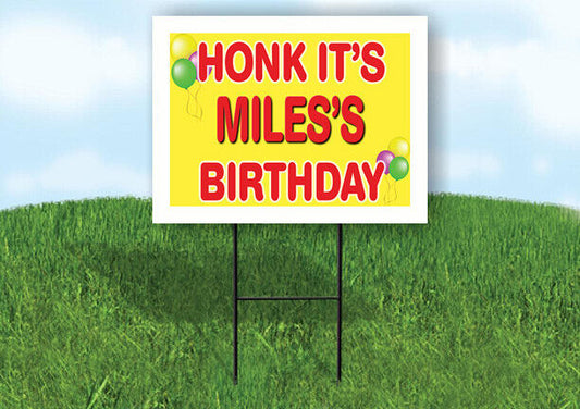 MILES'S HONK ITS BIRTHDAY 18 in x 24 in Yard Sign Road Sign with Stand