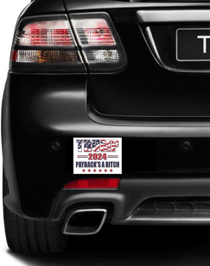 3 Pack Eco Trump 2024 Paybacks Bitch Yard Bumper Magnet 4 in x 3 in